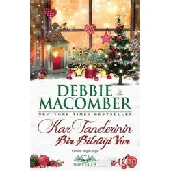 Kar Tanelerinin Bir Bildiği Var - Debbie Macomber - Novella