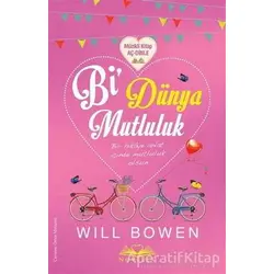 Bi Dünya Mutluluk - Will Bowen - Novella