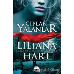 Çıplak Yalanlar - Liliana Hart - Martı Yayınları
