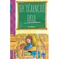 Tek Öğrencili Okul - Jon Blake - Martı Çocuk Yayınları