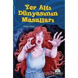 Yer Altı Dünyasının Masalları - Susan Price - Martı Çocuk Yayınları