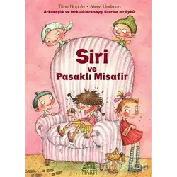Siri ve Pasaklı Misafir - Tiina Nopola - Martı Çocuk Yayınları