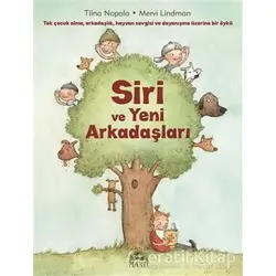 Siri ve Yeni Arkadaşları - Tiina Nopola - Martı Çocuk Yayınları