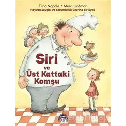 Siri ve Üst Kattaki Komşu - Tiina Nopola - Martı Çocuk Yayınları