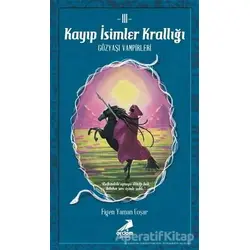 Kayıp İsimler Krallığı 3 - Figen Yaman Coşar - Erdem Çocuk