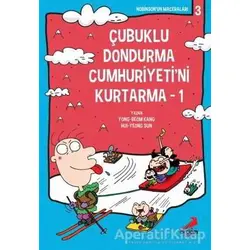 Çubuklu Dondurma Cumhuriyetini Kurtarma 1 - Yong-beom Kang - Erdem Çocuk