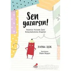 Sen Yazarsın! - Fatma Işık - Erdem Çocuk
