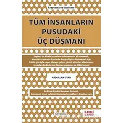 Tüm İnsanların Pusudaki Üç Düşmanı - Abdullah Uyar - Kardelen Yayınları