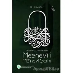 Mesnevi-i Manevi Şerhi 6. Cilt - H. Hüseyin Top - Rumi Yayınları