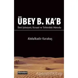 Übey B. Ka’b - Abdülkadir Karakuş - Hikmetevi Yayınları