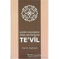 Kuranı Anlamada Temel Bir Problem Tevil - Yusuf Işıcık - Hikmetevi Yayınları