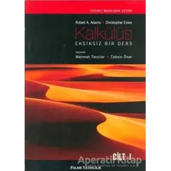 Kalkülüs Eksiksiz Bir Ders Cilt I - Christopher Essex - Palme Yayıncılık - Akademik Kitaplar