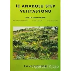 İç Anadolu Step Vejetasyonu - Osman Ketenoğlu - Palme Yayıncılık