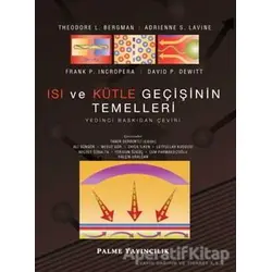 Isı ve Külte Geçişinin Temelleri - Theodore L.Bergman - Palme Yayıncılık