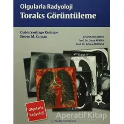 Olgularla Radyoloji Toraks Görüntüleme - Steven M. Zangan - Palme Yayıncılık