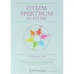Otizm Spektrum El Kitabı - Samantha Todd - Palme Yayıncılık - Akademik Kitaplar