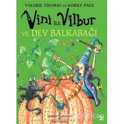 Vini ile Vilbur ve Dev Bal Kabağı - Valerie Thomas - İş Bankası Kültür Yayınları