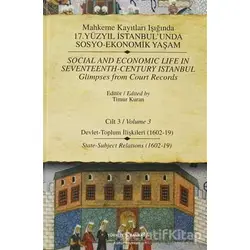 Mahkeme Kayıtları Işığında 17. Yüzyıl İstanbul’unda Sosyo - Ekonomik Yaşam Cilt: 3 / Social And Econ