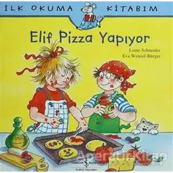 Elif Pizza Yapıyor - Liane Schneider - İş Bankası Kültür Yayınları