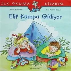 Elif Kampa Gidiyor - Liane Schneider - İş Bankası Kültür Yayınları