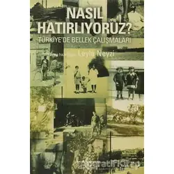 Nasıl Hatırlıyoruz? - Leyla Neyzi - İş Bankası Kültür Yayınları