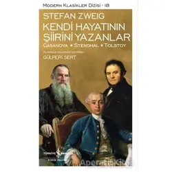Kendi Hayatının Şiirini Yazanlar - Stefan Zweig - İş Bankası Kültür Yayınları