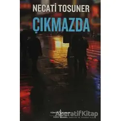 Çıkmazda - Necati Tosuner - İş Bankası Kültür Yayınları