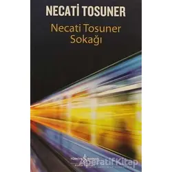 Necati Tosuner Sokağı - Necati Tosuner - İş Bankası Kültür Yayınları