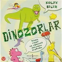 Kolay Bilim Dinozorlar - Jo Connor - İş Bankası Kültür Yayınları