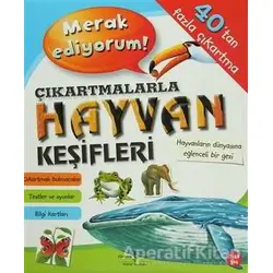 Çıkartmalarla Hayvan Keşifleri - Kolektif - İş Bankası Kültür Yayınları