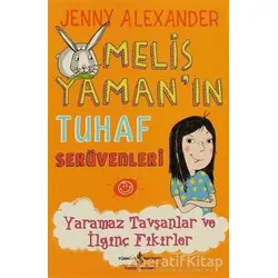 Melis Yaman’ın Tuhaf Serüvenleri - Yaramaz Tavşanlar ve İlginç Fikirler