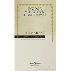 Kumarbaz - Fyodor Mihayloviç Dostoyevski - İş Bankası Kültür Yayınları