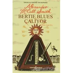 Bertie Blues Çalıyor - Alexander McCall Smith - İş Bankası Kültür Yayınları