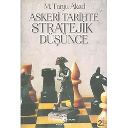 Askeri Tarihte Stratejik Düşünce - Tanju Akad - İş Bankası Kültür Yayınları