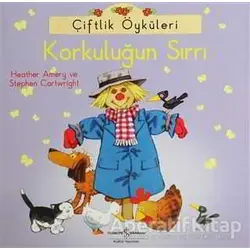Çiftlik Öyküleri - Korkuluğun Sırrı - Stephen Cartwright - İş Bankası Kültür Yayınları