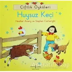 Çiftlik Öyküleri - Huysuz Keçi - Stephen Cartwright - İş Bankası Kültür Yayınları