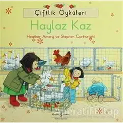 Çiftlik Öyküleri - Haylaz Kaz - Stephen Cartwright - İş Bankası Kültür Yayınları
