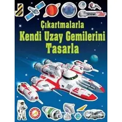 Çıkartmalarla Kendi Uzay Gemilerini Tasarla - Simon Tudhope - İş Bankası Kültür Yayınları