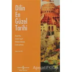 Dilin En Güzel Tarihi - Pascal Picq - İş Bankası Kültür Yayınları