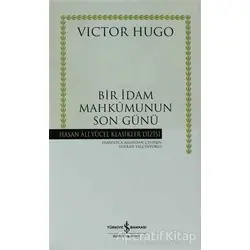 Bir İdam Mahkumunun Son Günü - Victor Hugo - İş Bankası Kültür Yayınları