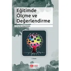 Eğitimde Ölçme ve Değerlendirme - Gülşah Başol - Pegem Akademi Yayıncılık