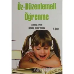 Öz-Düzenlemeli Öğrenme - Solmaz Aydın - Pegem Akademi Yayıncılık