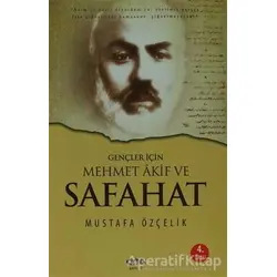 Gençler İçin Mehmet Akif ve Safahat - Mustafa Özçelik - Nar Yayınları