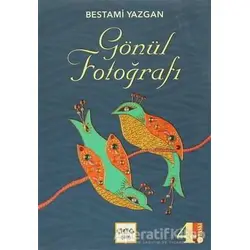 Gönül Fotoğrafı - Bestami Yazgan - Nar Yayınları