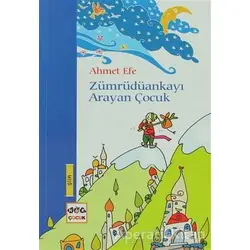 Zümrüdüankayı Arayan Çocuk - Ahmet Efe - Nar Yayınları