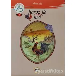 Horoz ile İnci - Ahmet Efe - Nar Yayınları