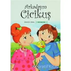 Arkadaşım Cicikuş - Ünver Oral - Nar Yayınları
