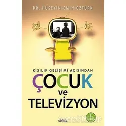 Kişilik Gelişimi Açısından Çocuk ve Televizyon - Hüseyin Emin Öztürk - Nar Yayınları