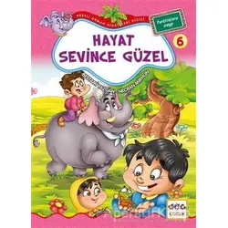 Hayat Sevince Güzel 6 - Farklılıklara Saygı (Büyük Boy) - Bestami Yazgan - Nar Yayınları