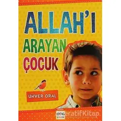 Allah’ı Arayan Çocuk - Ünver Oral - Nar Yayınları